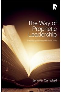 The Way of Prophetic Leadership