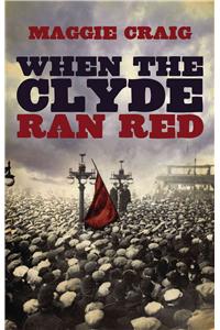 When the Clyde Ran Red