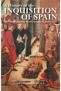 A History of the Inquisition of Spain