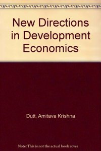 NEW DIRECTIONS IN DEVELOPMENT ECONOMICS