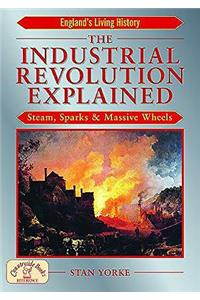 Industrial Revolution Explained