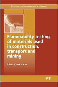Flammability Testing of Materials Used in Construction, Transport and Mining