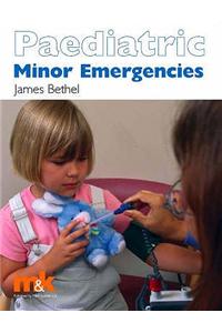 Paediatric Minor Emergencies