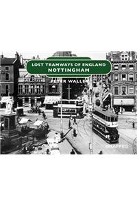 Lost Tramways of England: Nottingham