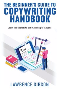 Beginner's Guide to Copywriting Mastery Handbook