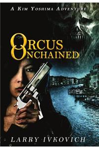 Orcus Unchained