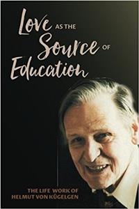 Love as the Source of Education