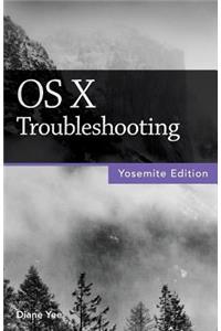 OS X Troubleshooting (Yosemite Edition)