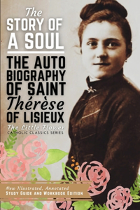 Story of a Soul, The Autobiography of Saint Therese of Lisieux