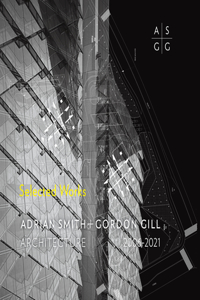 Adrian Smith + Gordon Gill Architecture, 2006-2021