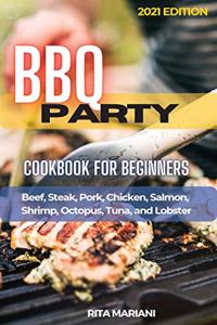 BBQ PARTY Cookbook for Beginners