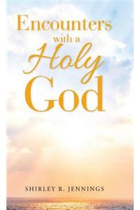 Encounters with a Holy God