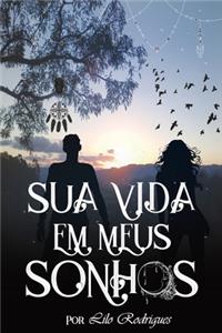 Sua Vida em Meus Sonhos