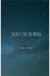 Secrets for the Moon