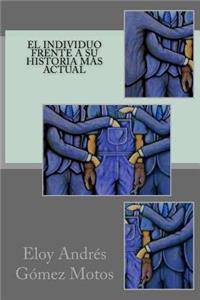 individuo frente a su Historia más actual