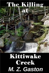 Killing at Kittiwake Creek