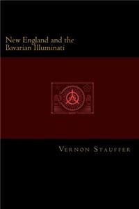 New England and the Bavarian Illuminati