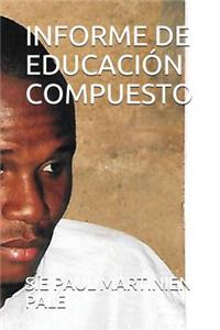 Informe de Educación Compuesto