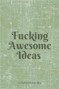 Fucking Awesome Ideas