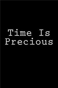 Time Is Precious