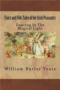 Fairy and Folk Tales of the Irish Peasantry