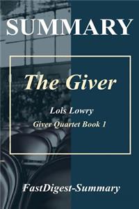 Summary the Giver: By Lois Lowry (the Giver Quartet - Book 1)