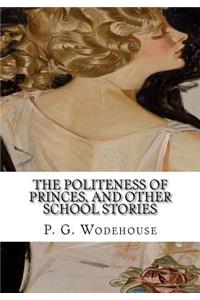 The Politeness of Princes, and Other School Stories