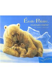 Etoile Polaire, Maman Ourse