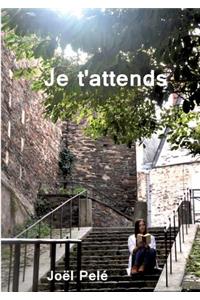 Je t'attends