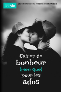 Cahier de bonheur (rien que) pour les ados