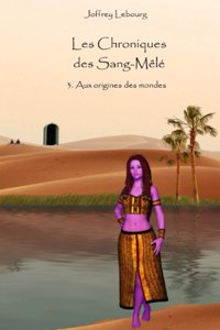 Les Chroniques des Sang-Mêlé tome 3