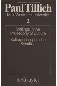 Writings in the Philosophy of Culture / Kulturphilosophische Schriften