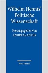 Wilhelm Hennis' Politische Wissenschaft