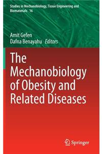 Mechanobiology of Obesity and Related Diseases