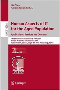 Human Aspects of It for the Aged Population. Applications, Services and Contexts