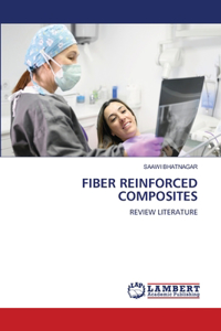 Fiber Reinforced Composites