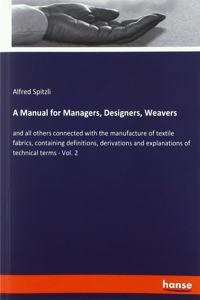 Manual for Managers, Designers, Weavers