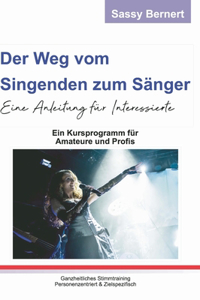 Weg vom Singenden zum Sänger