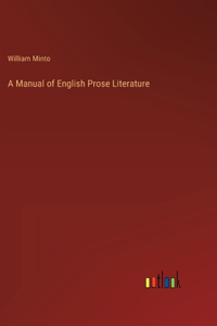 Manual of English Prose Literature