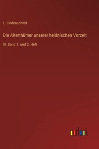 Alterthümer unserer heidnischen Vorzeit