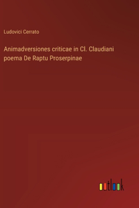 Animadversiones criticae in Cl. Claudiani poema De Raptu Proserpinae