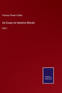 Essay on Intuitive Morals