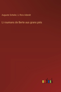Li roumans de Berte aus grans piés