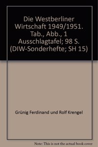 Die Westberliner Wirtschaft 1949/1951
