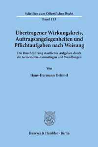 Ubertragener Wirkungskreis, Auftragsangelegenheiten Und Pflichtaufgaben Nach Weisung