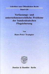 Verfassungs- Und Unternehmensrechtliche Probleme Der Bundesdeutschen Flugsicherung