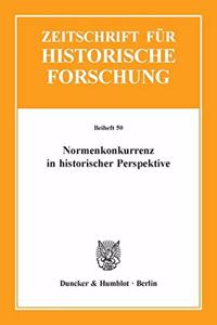 Normenkonkurrenz in Historischer Perspektive