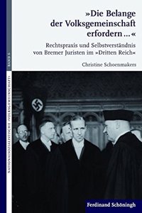 Die Belange Der Volksgemeinschaft Erfordern...