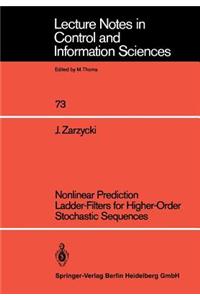 Nonlinear Prediction Ladder-Filters for Higher-Order Stochastic Sequences