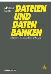 Dateien Und Datenbanken: Eine Anwendungsorientierte Einf Hrung